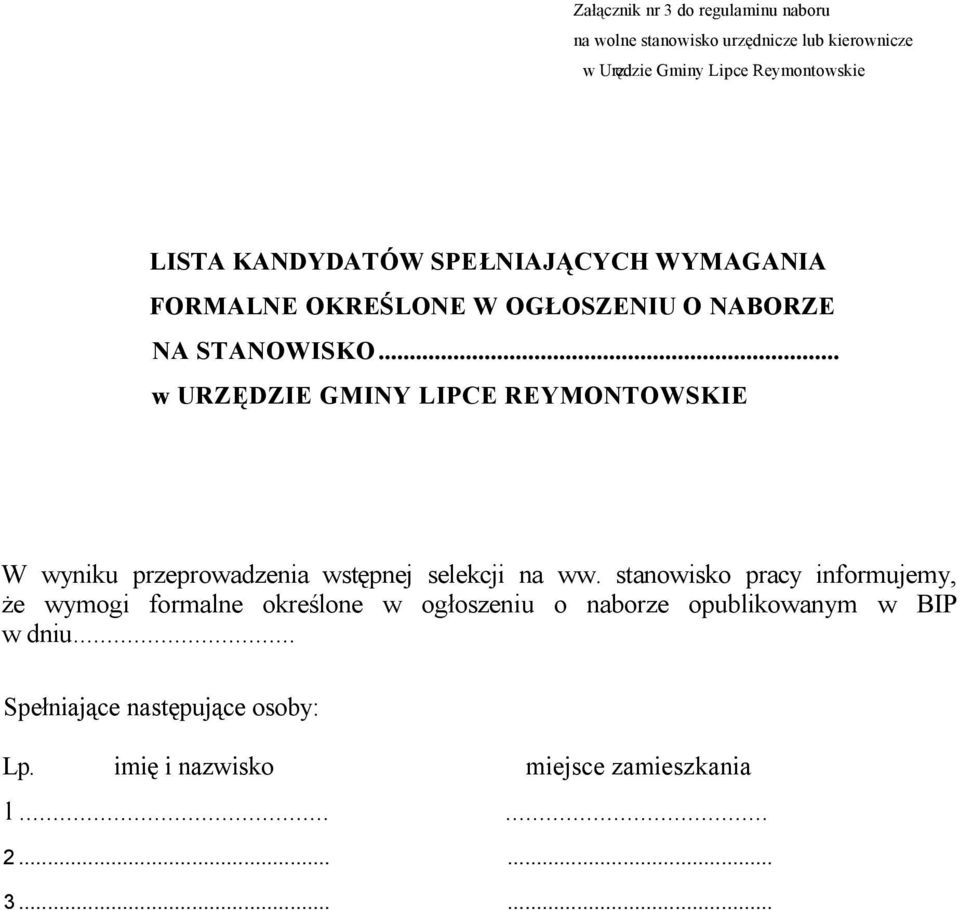 .. w URZĘDZIE GMINY LIPCE REYMONTOWSKIE W wyniku przeprowadzenia wstępnej selekcji na ww.