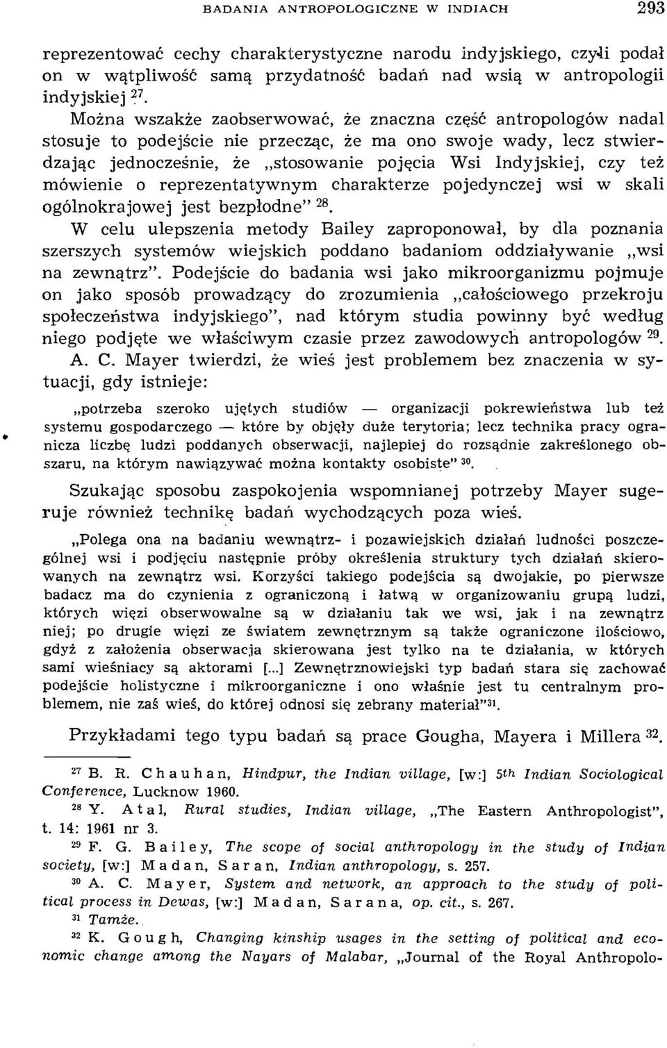 mówienie o reprezentatywnym charakterze pojedynczej wsi w skali ogólnokrajowej jest bezpłodne" 28.