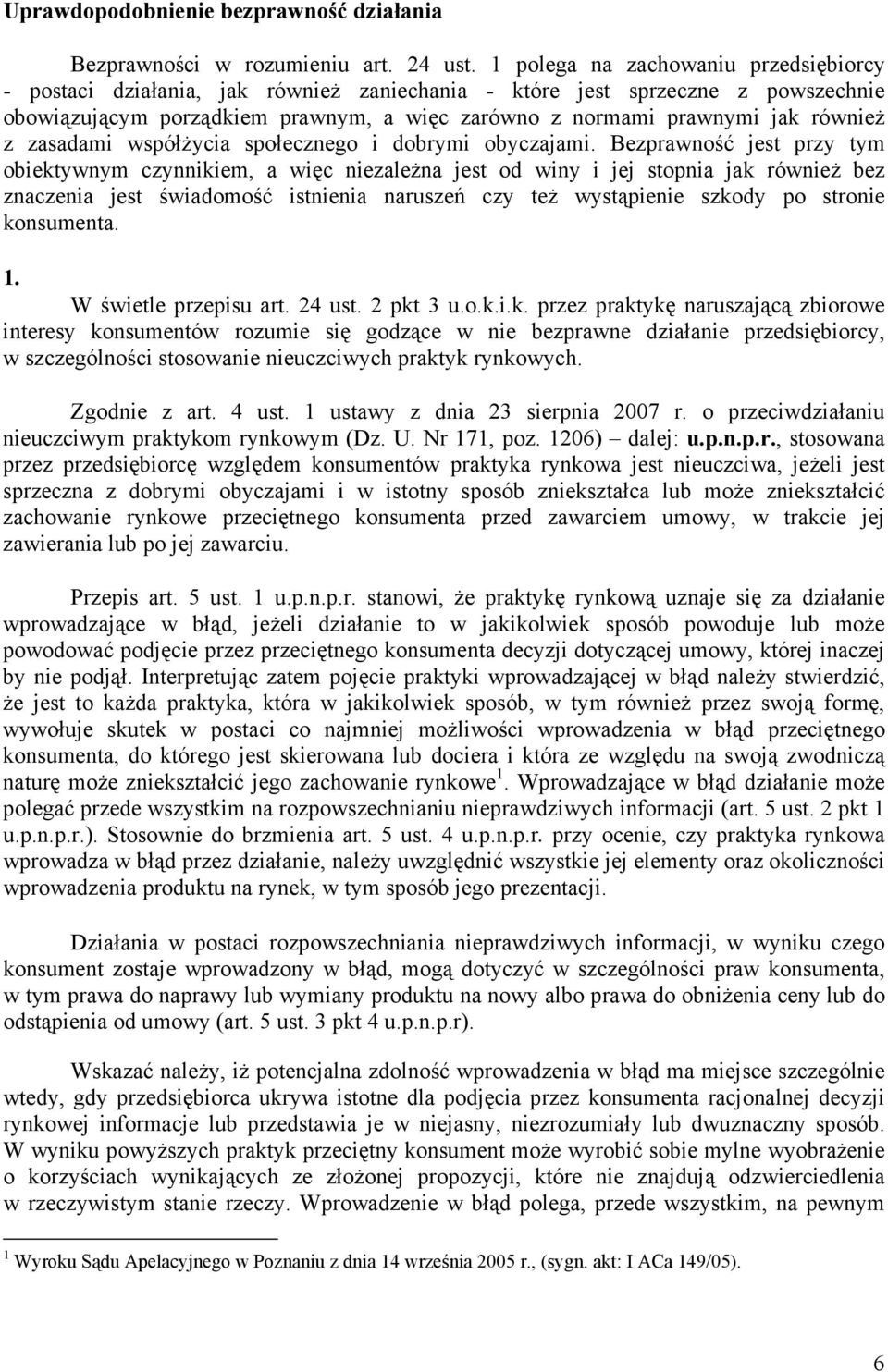 z zasadami współŝycia społecznego i dobrymi obyczajami.