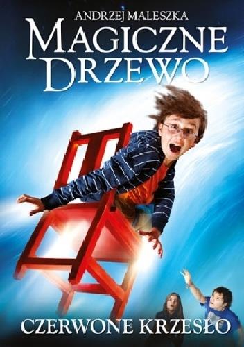 Andrzej Maleszka Magiczne drzewo (seria) powieść przygodowa / fantasy Cykl Maleszki to seria książek przygodowo-fantastycznych, których głównymi bohaterami są dzieci Kuki, Tosia i Filip.