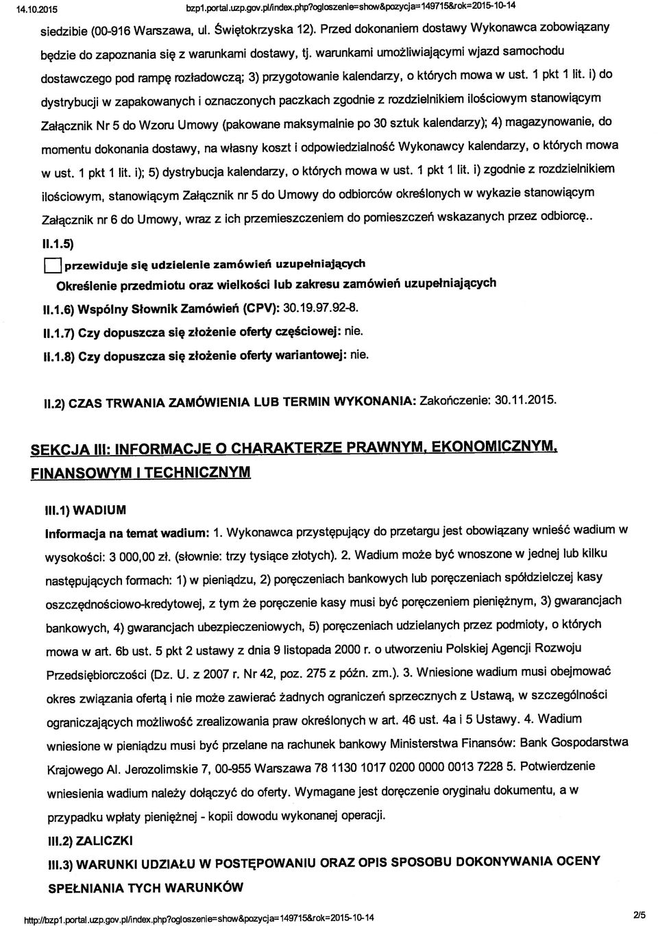 przygotowanie y, o których mowa w ust. I pkt 1 lit. i) do Informacja na temat wadium: I.