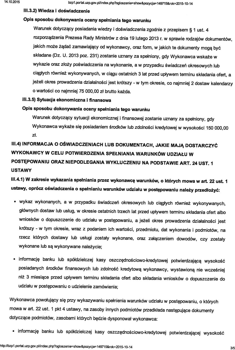 prowadzenia działalności jest krótszy - w tym okresie, co najmniej 2 dostaw y składane (Dz. U. 2013 poz.