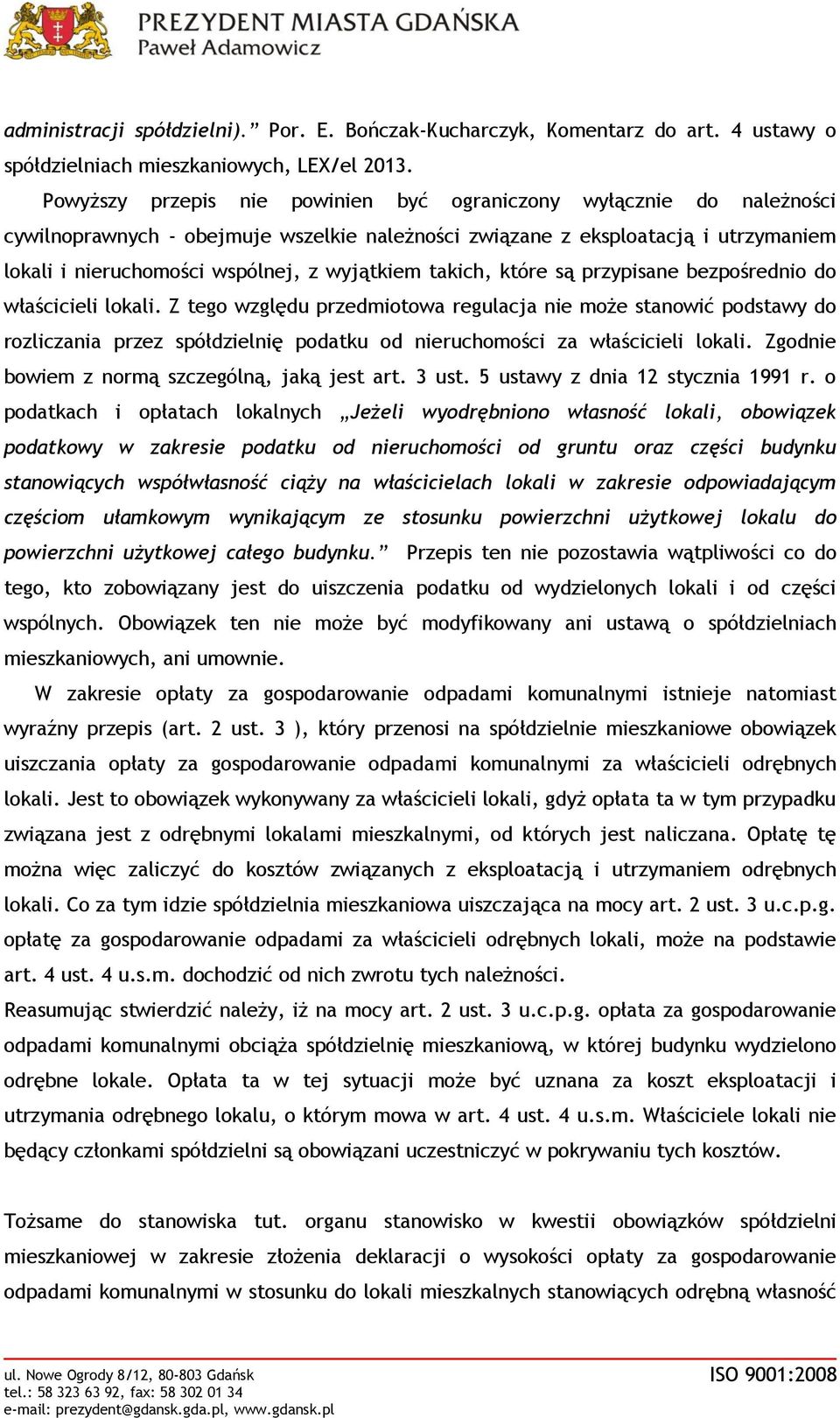 takich, które są przypisane bezpośrednio do właścicieli lokali.