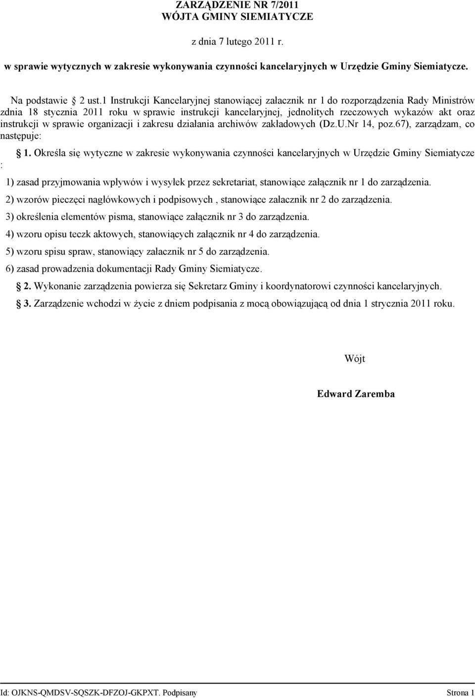 instrukcji w sprawie organizacji i zakresu działania archiwów zakładowych (Dz.U.Nr 14, poz.67), zarządzam, co następuje: : 1.