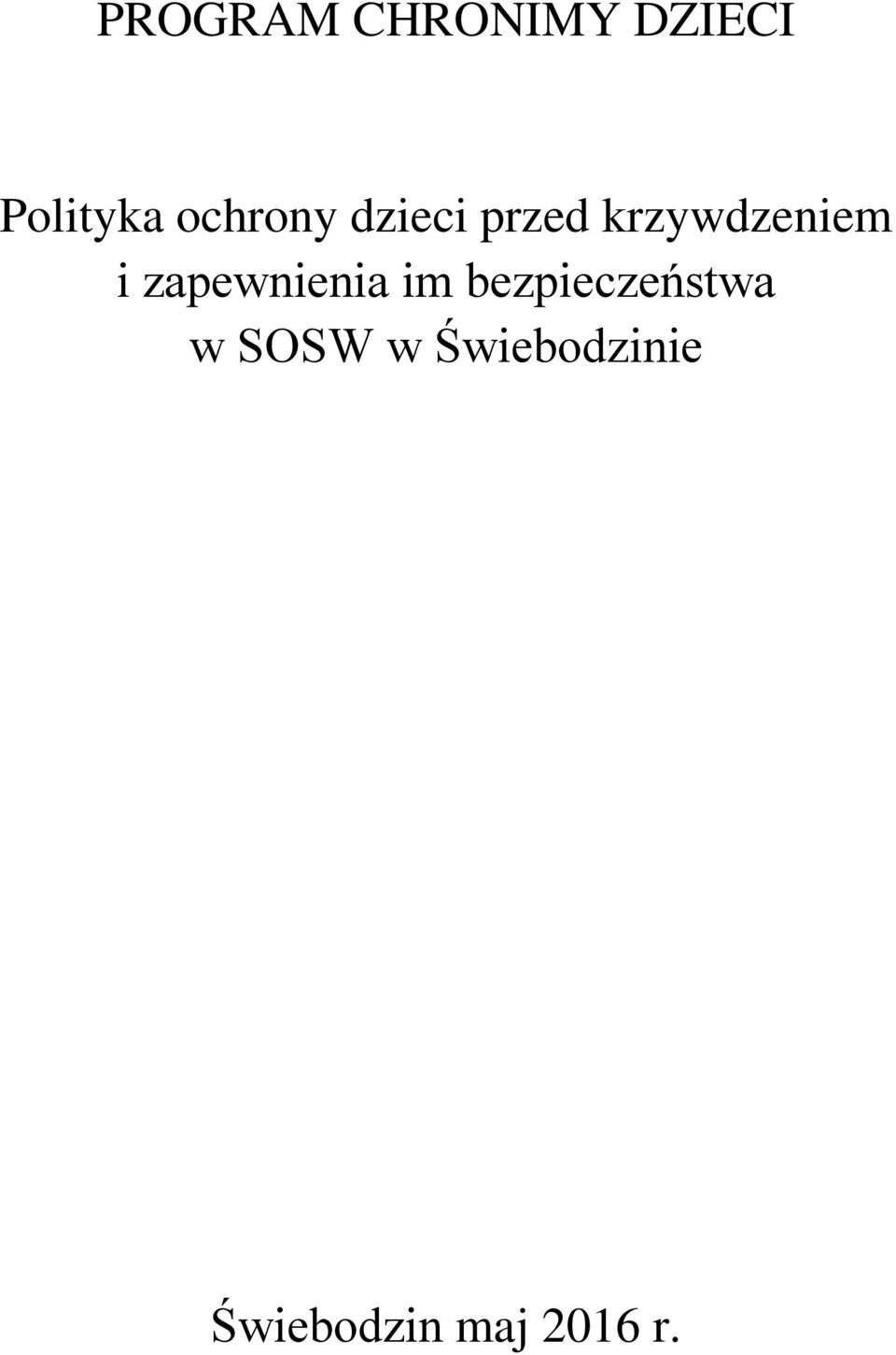 zapewnienia im bezpieczeństwa w
