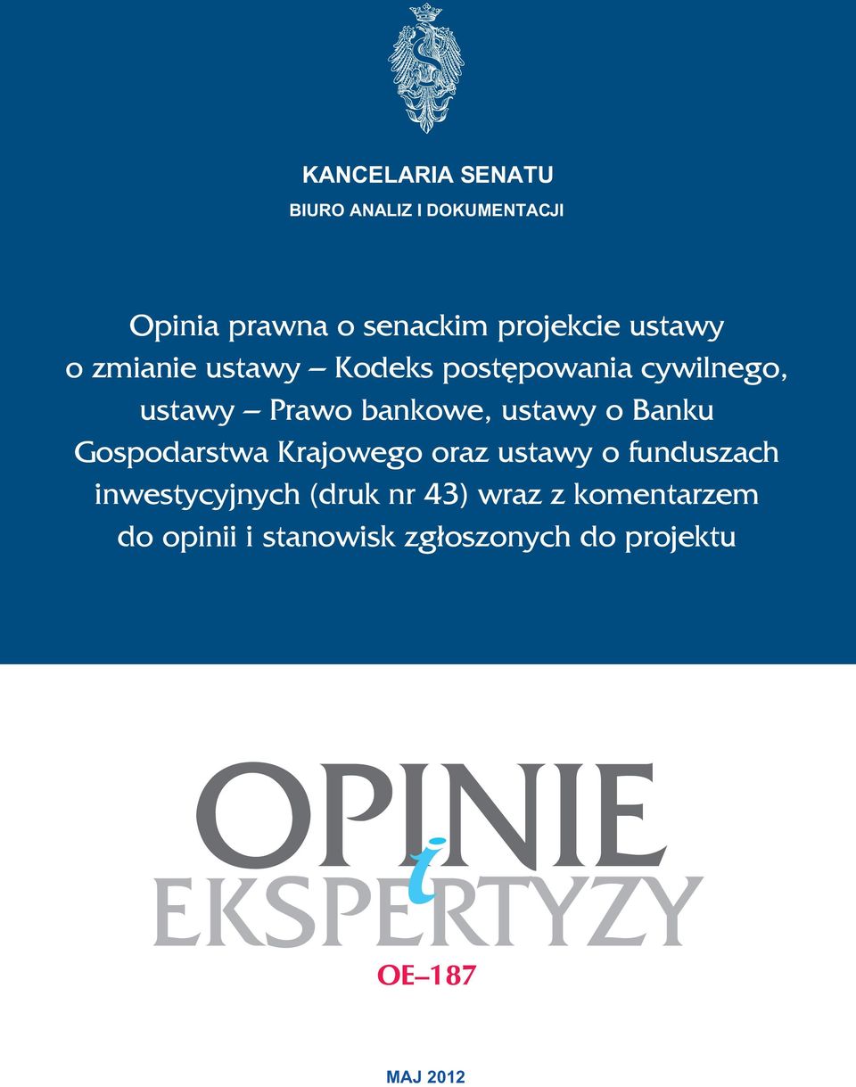 Banku Gospodarstwa Krajowego oraz ustawy o funduszach inwestycyjnych (druk nr 43) wraz