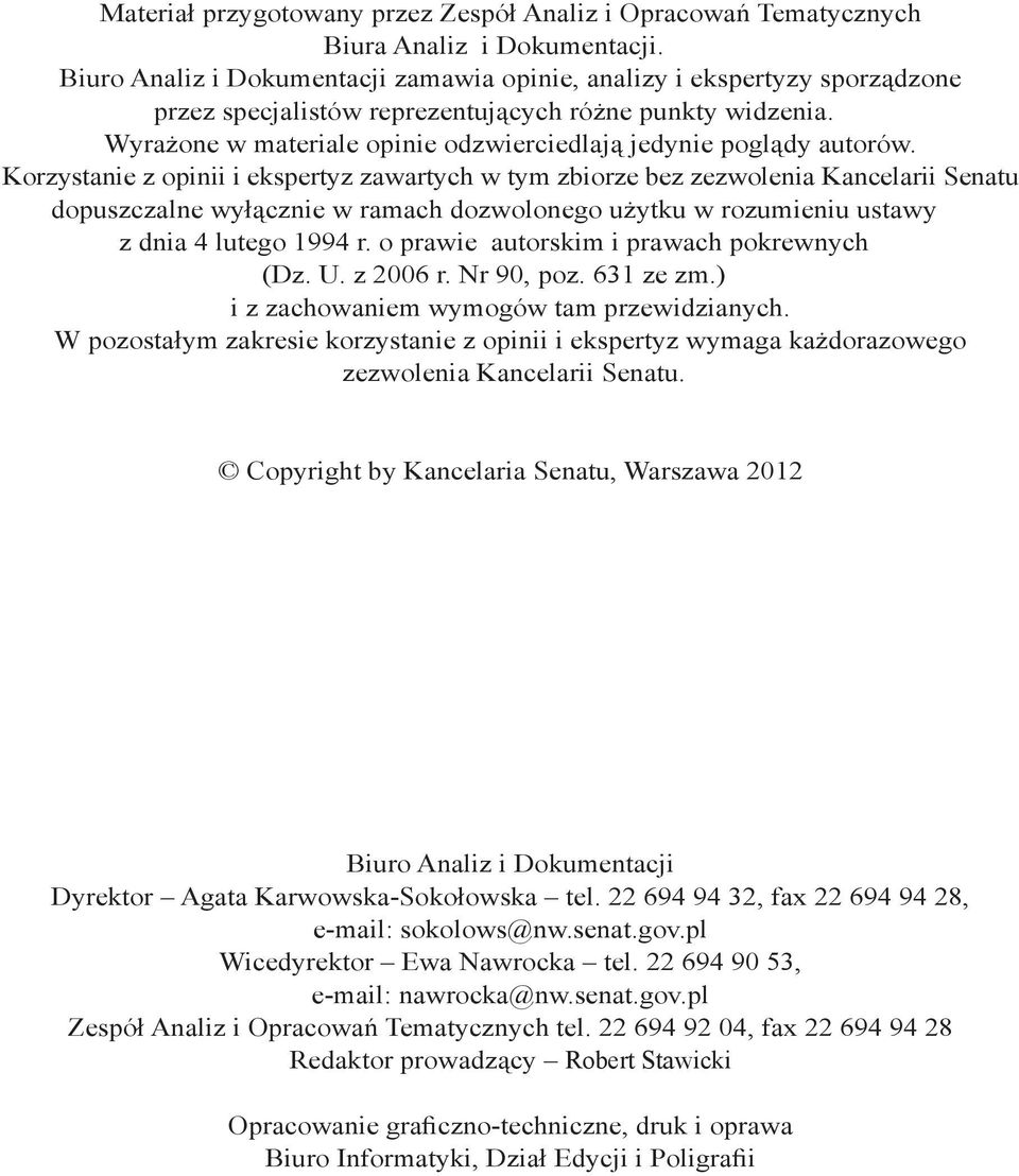 Wyrażone w materiale opinie odzwierciedlają jedynie poglądy autorów.