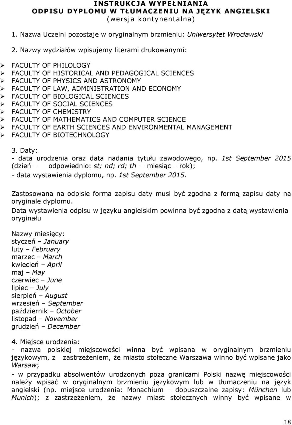 OF BIOLOGICAL SCIENCES FACULTY OF SOCIAL SCIENCES FACULTY OF CHEMISTRY FACULTY OF MATHEMATICS AND COMPUTER SCIENCE FACULTY OF EARTH SCIENCES AND ENVIRONMENTAL MANAGEMENT FACULTY OF BIOTECHNOLOGY 3.