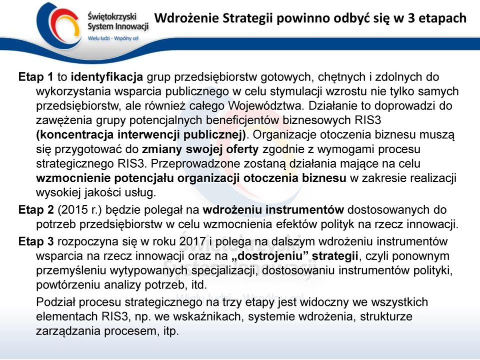 Organizacje otoczenia biznesu muszą się przygotować do zmiany swojej oferty zgodnie z wymogami procesu strategicznego RIS3.