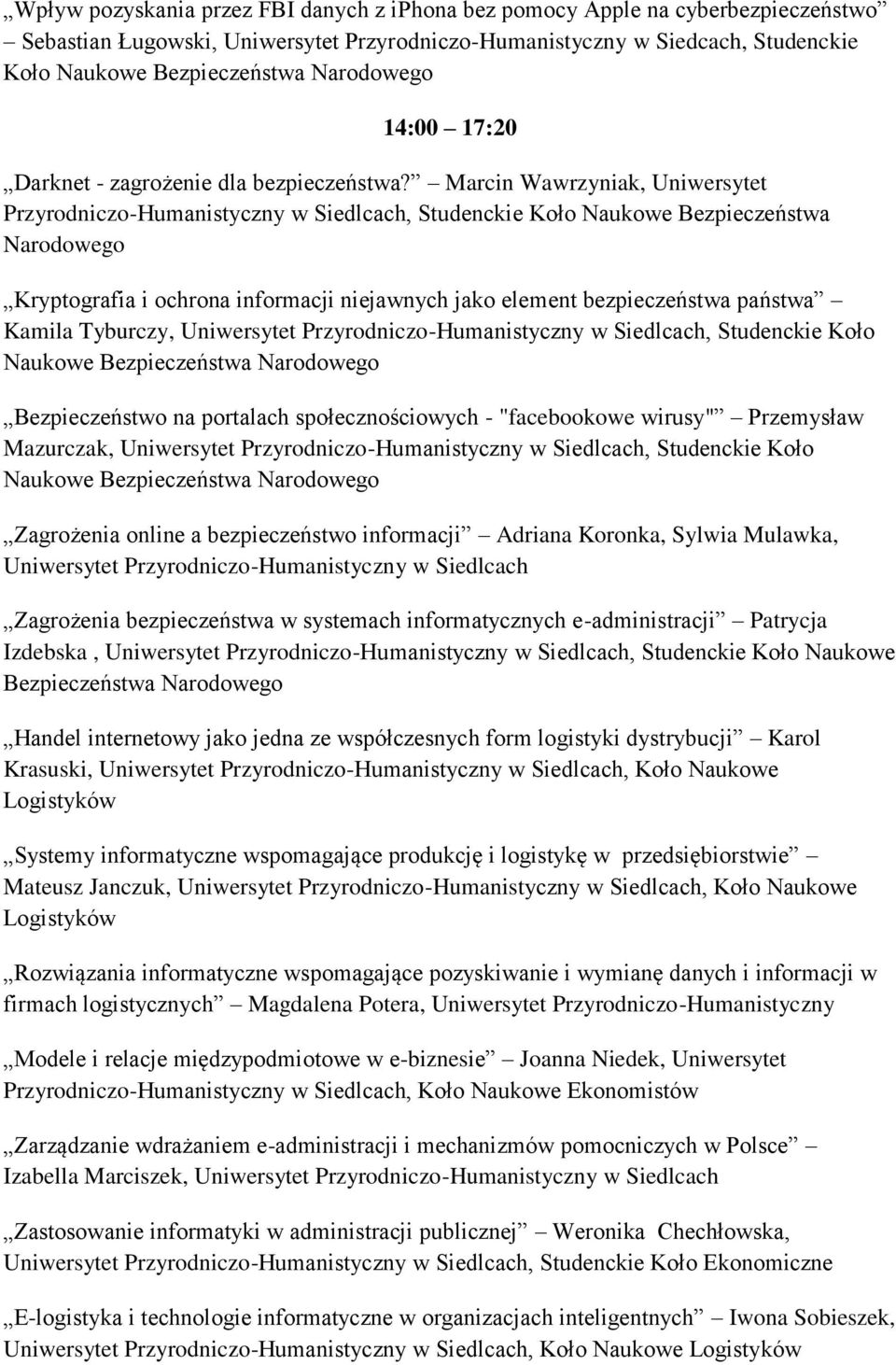 Marcin Wawrzyniak, Uniwersytet, Studenckie Koło Naukowe Bezpieczeństwa Narodowego Kryptografia i ochrona informacji niejawnych jako element bezpieczeństwa państwa Kamila Tyburczy,, Studenckie Koło