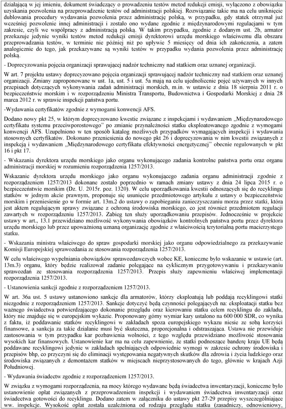 ono wydane zgodnie z międzynarodowymi regulacjami w tym zakresie, czyli we współpracy z administracją polską. W takim przypadku, zgodnie z dodanym ust.