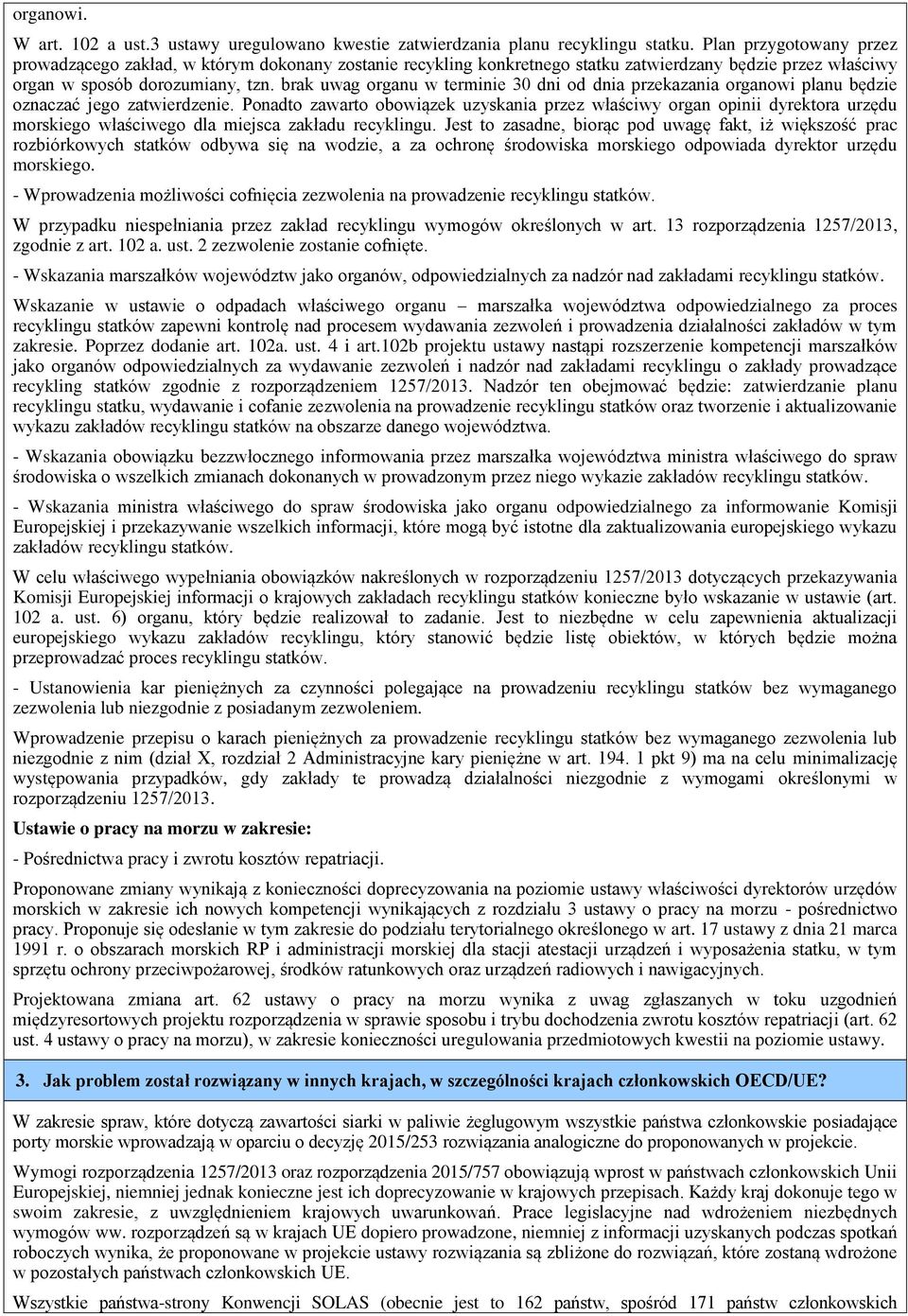 brak uwag organu w terminie 30 dni od dnia przekazania organowi planu będzie oznaczać jego zatwierdzenie.
