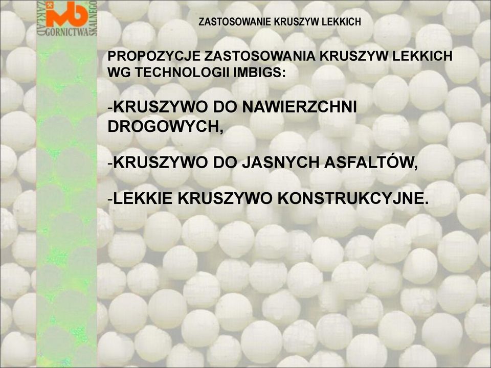 IMBIGS: -KRUSZYWO DO NAWIERZCHNI DROGOWYCH,