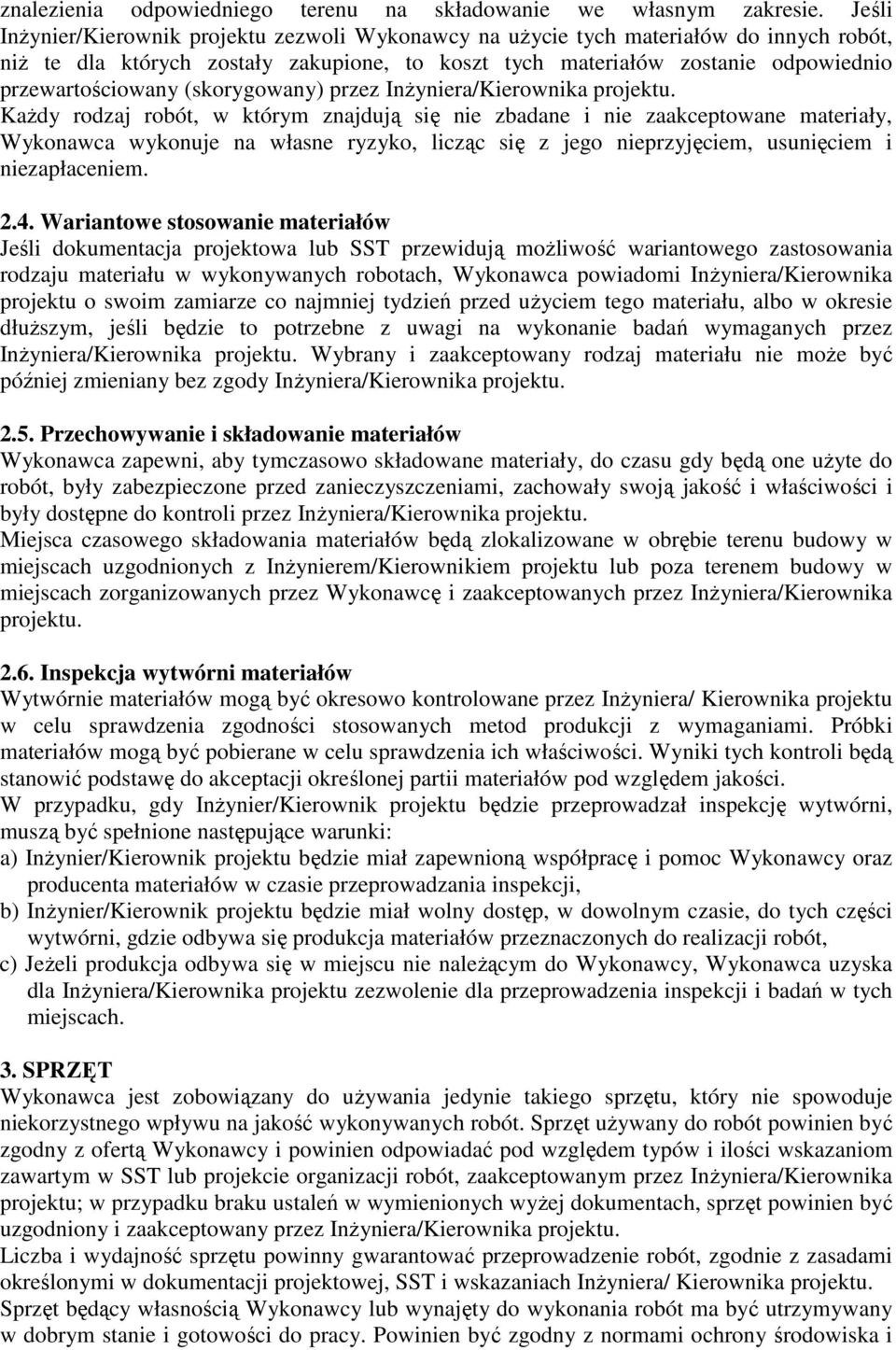 (skorygowany) przez InŜyniera/Kierownika projektu.