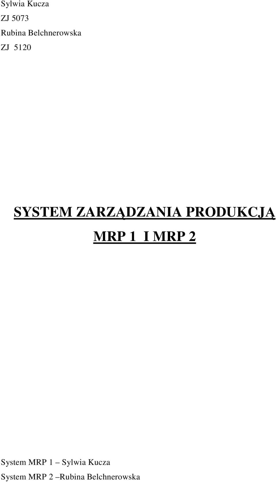 ZARZĄDZANIA PRODUKCJĄ MRP 1 I MRP 2