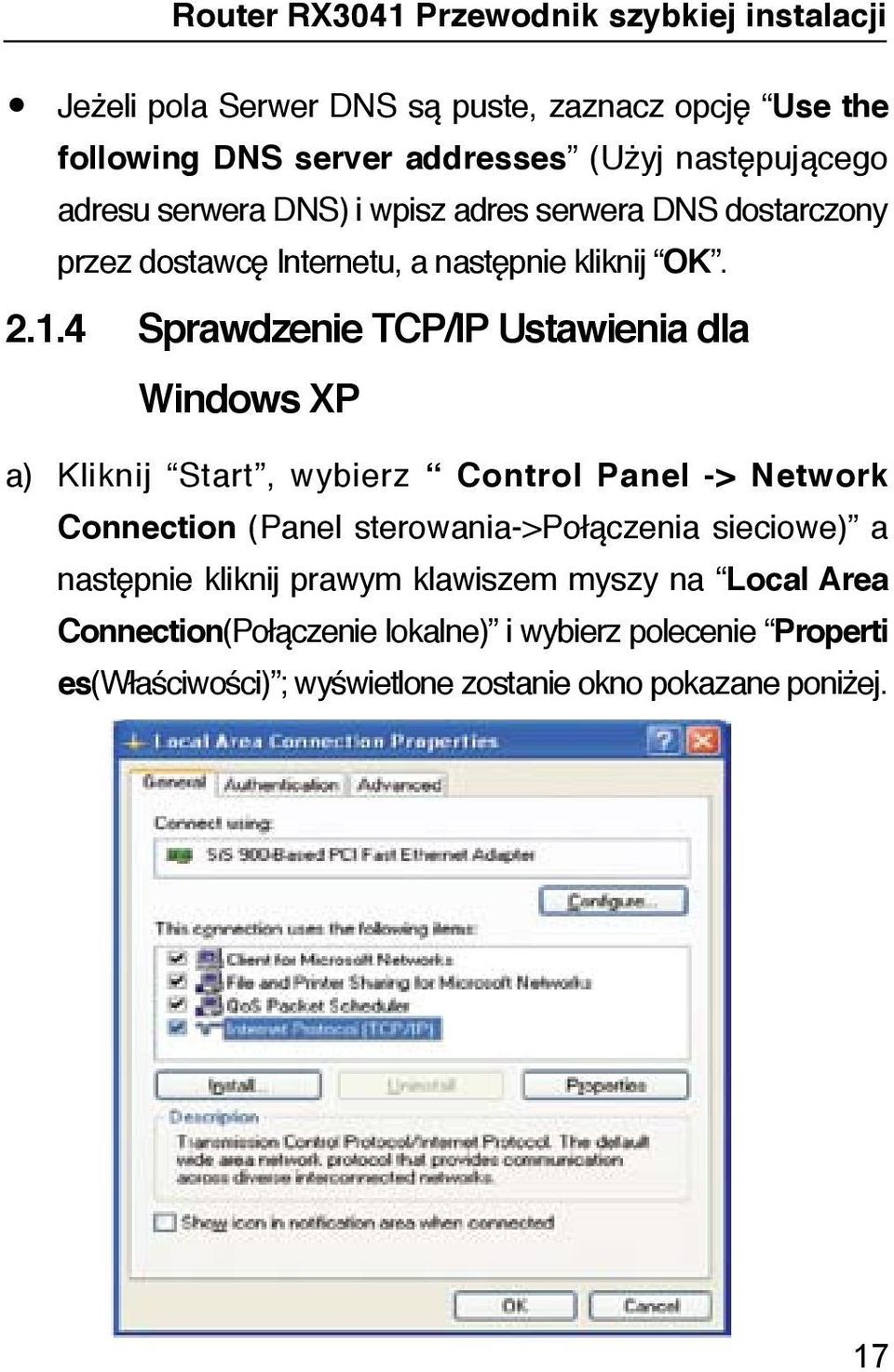 4 Sprawdzenie TCP/IP Ustawienia dla Windows XP a) Kliknij Start, wybierz Control Panel -> Network Connection (Panel