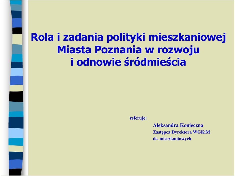 śródmieścia referuje: Aleksandra