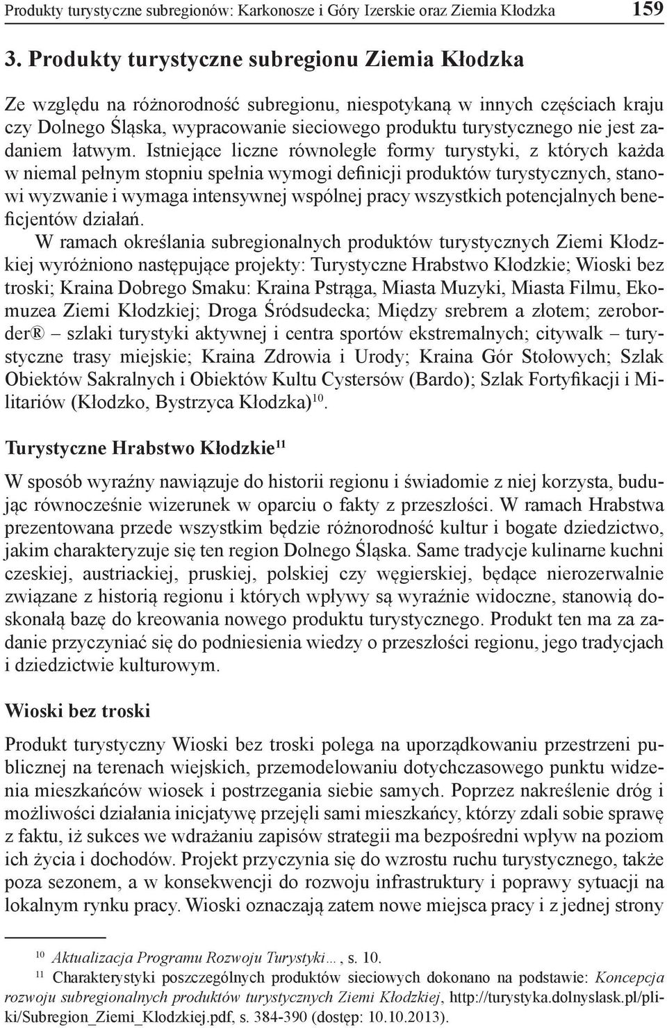 zadaniem łatwym.