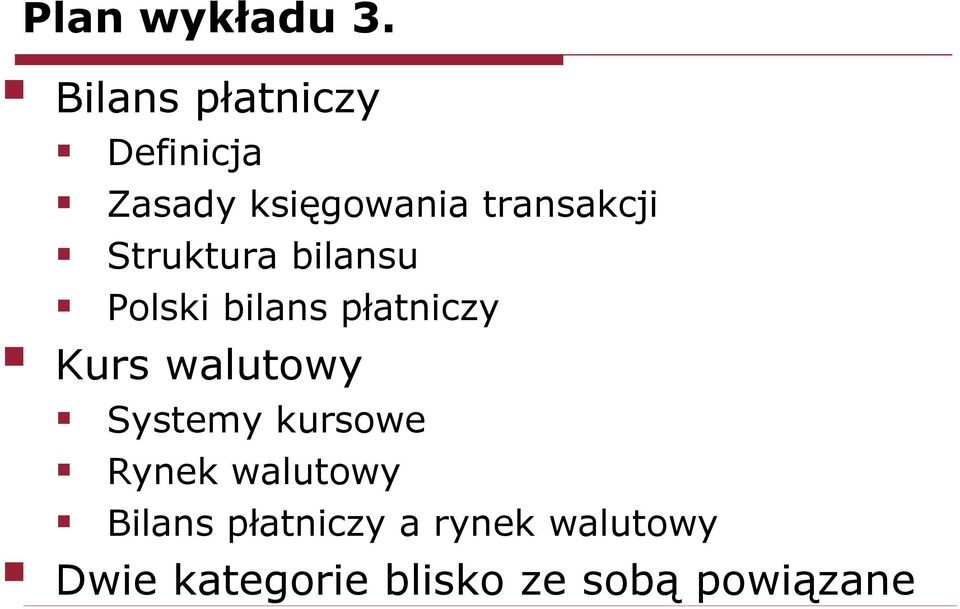 Struktura bilansu Polski bilans płatniczy Kurs walutowy