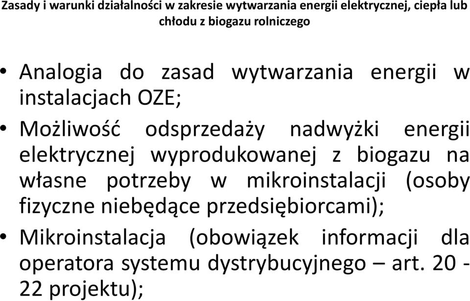 energii elektrycznej wyprodukowanej z biogazu na własne potrzeby w mikroinstalacji (osoby fizyczne