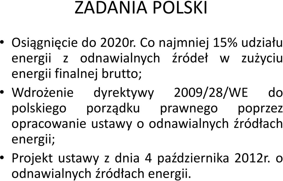 brutto; Wdrożenie dyrektywy 2009/28/WE do polskiego porządku prawnego poprzez