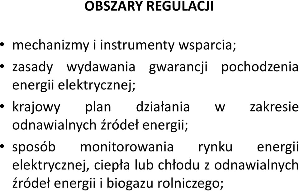 zakresie odnawialnych źródeł energii; sposób monitorowania rynku energii