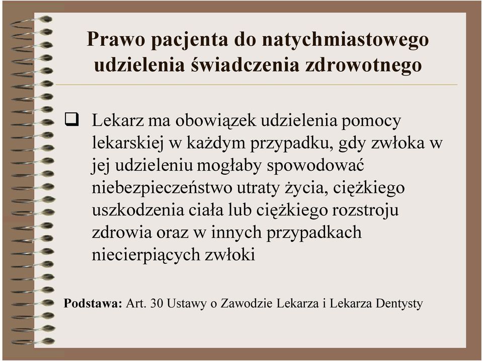 niebezpieczeństwo utraty życia, ciężkiego uszkodzenia ciała lub ciężkiego rozstroju zdrowia oraz