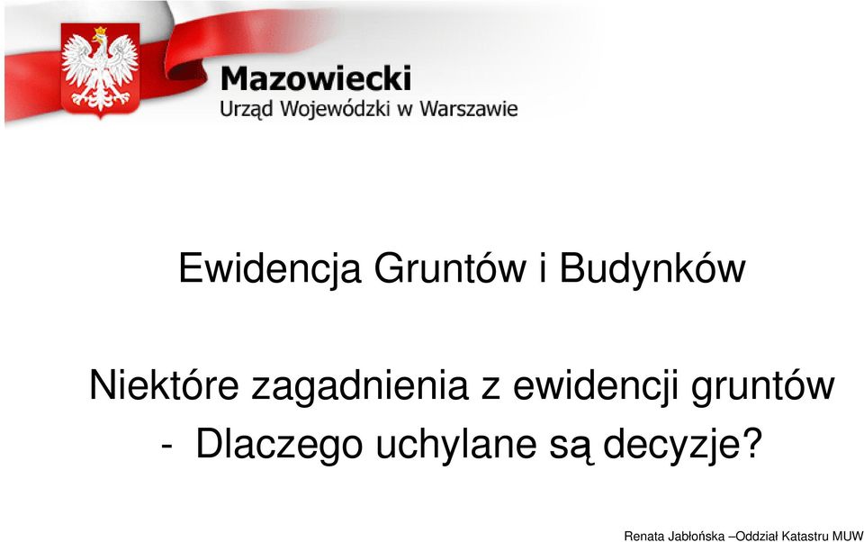 gruntów - Dlaczego uchylane są