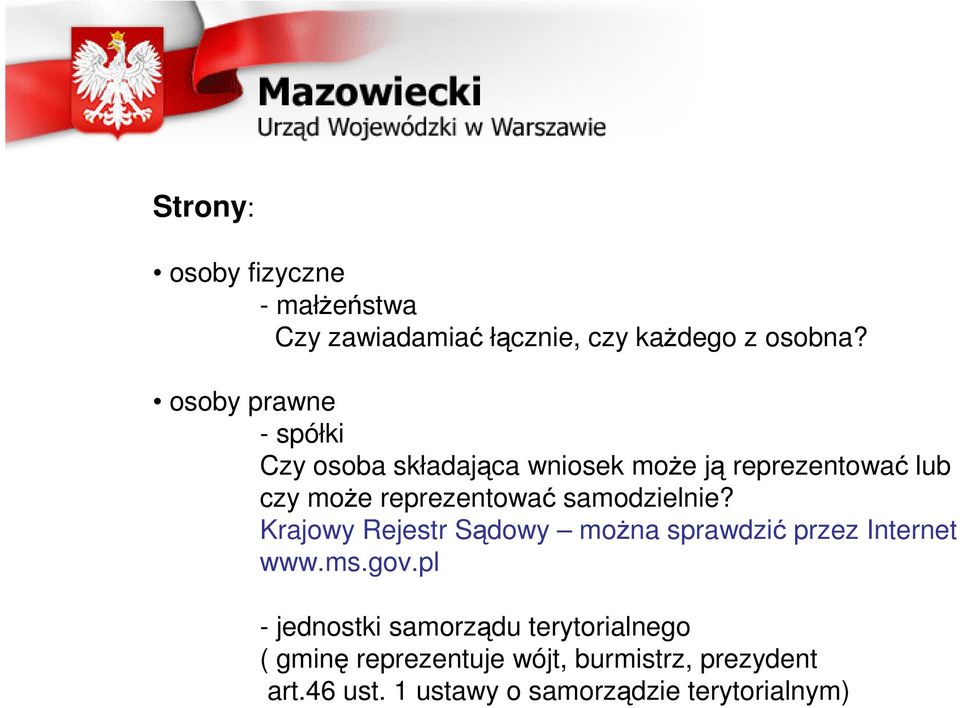 samodzielnie? Krajowy Rejestr Sądowy moŝna sprawdzić przez Internet www.ms.gov.