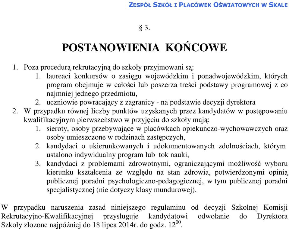 uczniowie powracający z zagranicy - na podstawie decyzji dyrektora 2.