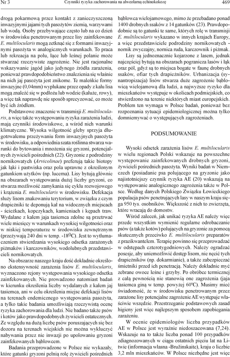 To praca lub rekreacja na polu, łące lub leśnej polanie może stwarzać rzeczywiste zagrożenie.