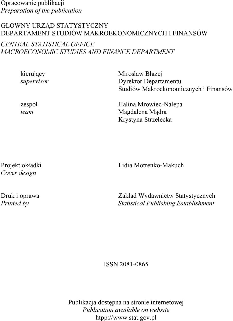 Halina Mrowiec-Nalepa Magdalena Mądra Krystyna Strzelecka Projekt okładki Cover design Lidia Motrenko-Makuch Druk i oprawa Printed by Zakład Wydawnictw