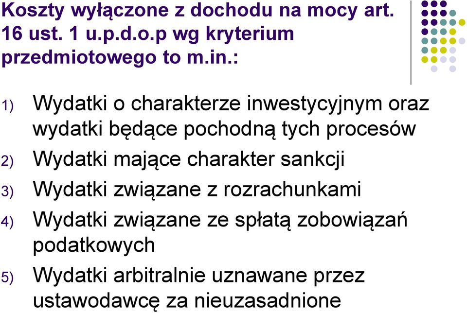 Wydatki mające charakter sankcji 3) Wydatki związane z rozrachunkami 4) Wydatki związane ze