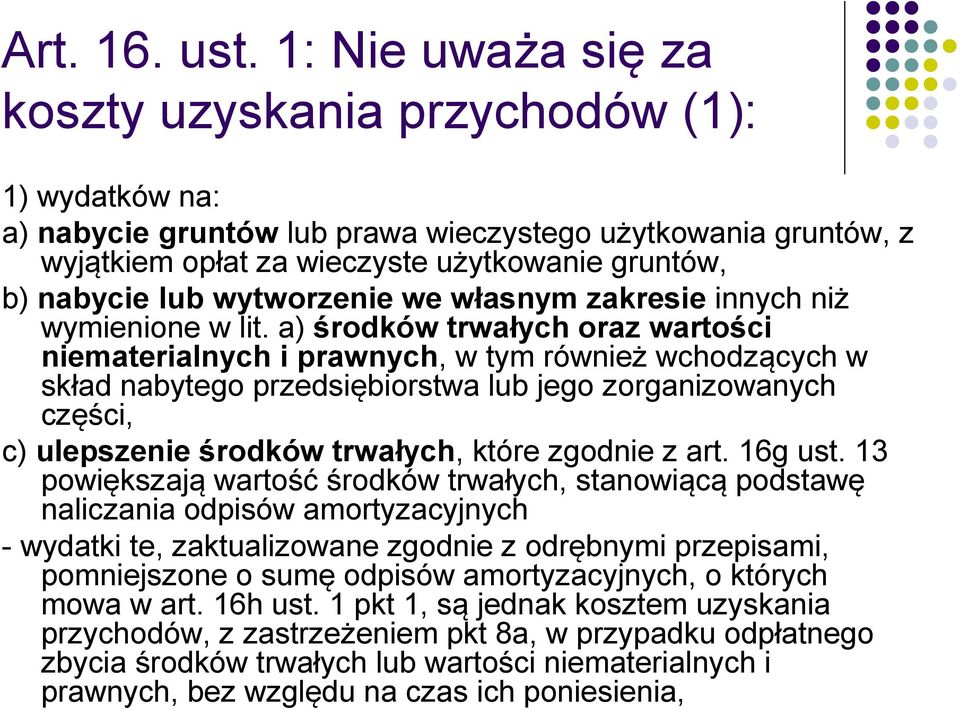 wytworzenie we własnym zakresie innych niż wymienione w lit.