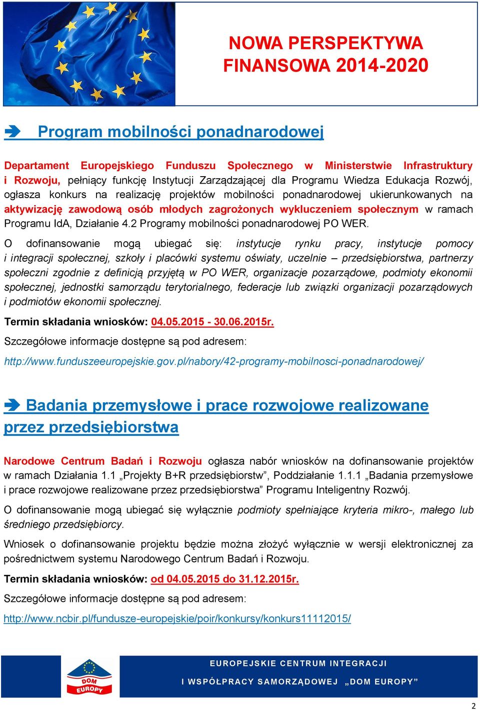 społecznym w ramach Programu IdA, Działanie 4.2 Programy mobilności ponadnarodowej PO WER.