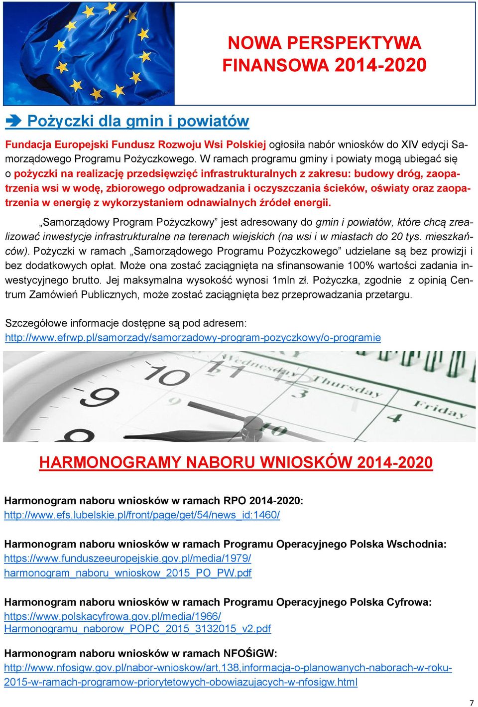 ścieków, oświaty oraz zaopatrzenia w energię z wykorzystaniem odnawialnych źródeł energii.