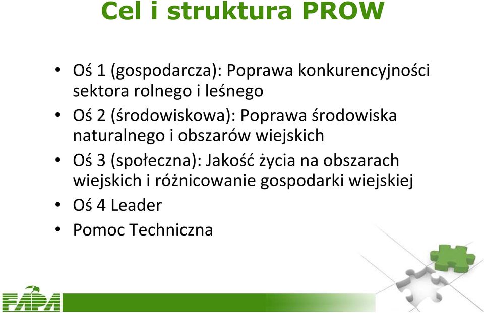 naturalnego i obszarów wiejskich Oś3 (społeczna): Jakośćżycia na