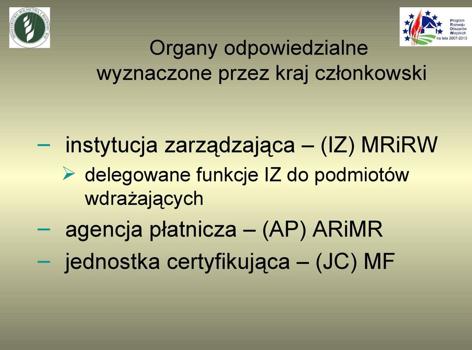 delegowane funkcje IZ do podmiotów wdrażających