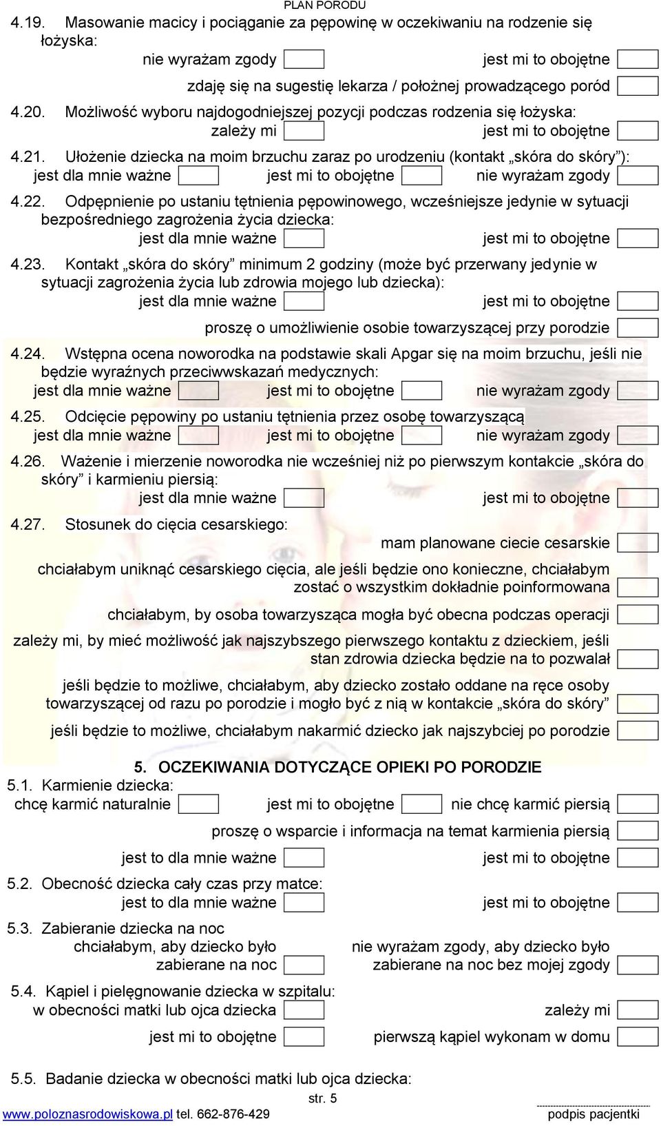 Odpępnienie po ustaniu tętnienia pępowinowego, wcześniejsze jedynie w sytuacji bezpośredniego zagrożenia życia dziecka: jest dla mnie ważne 4.23.