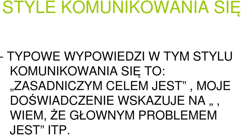 CELEM JEST, MOJE DOŚWIADCZENIE