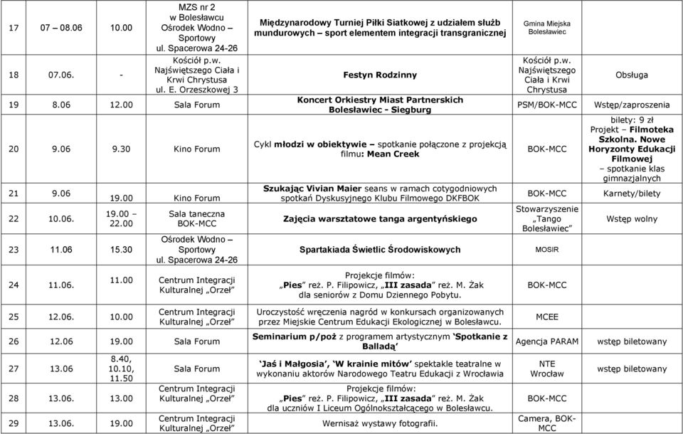 Spacerowa 2426 Międzynarodowy Turniej Piłki Siatkowej z udziałem służb mundurowych sport elementem integracji transgranicznej Festyn Rodzinny Koncert Orkiestry Miast Partnerskich Bolesławiec Siegburg