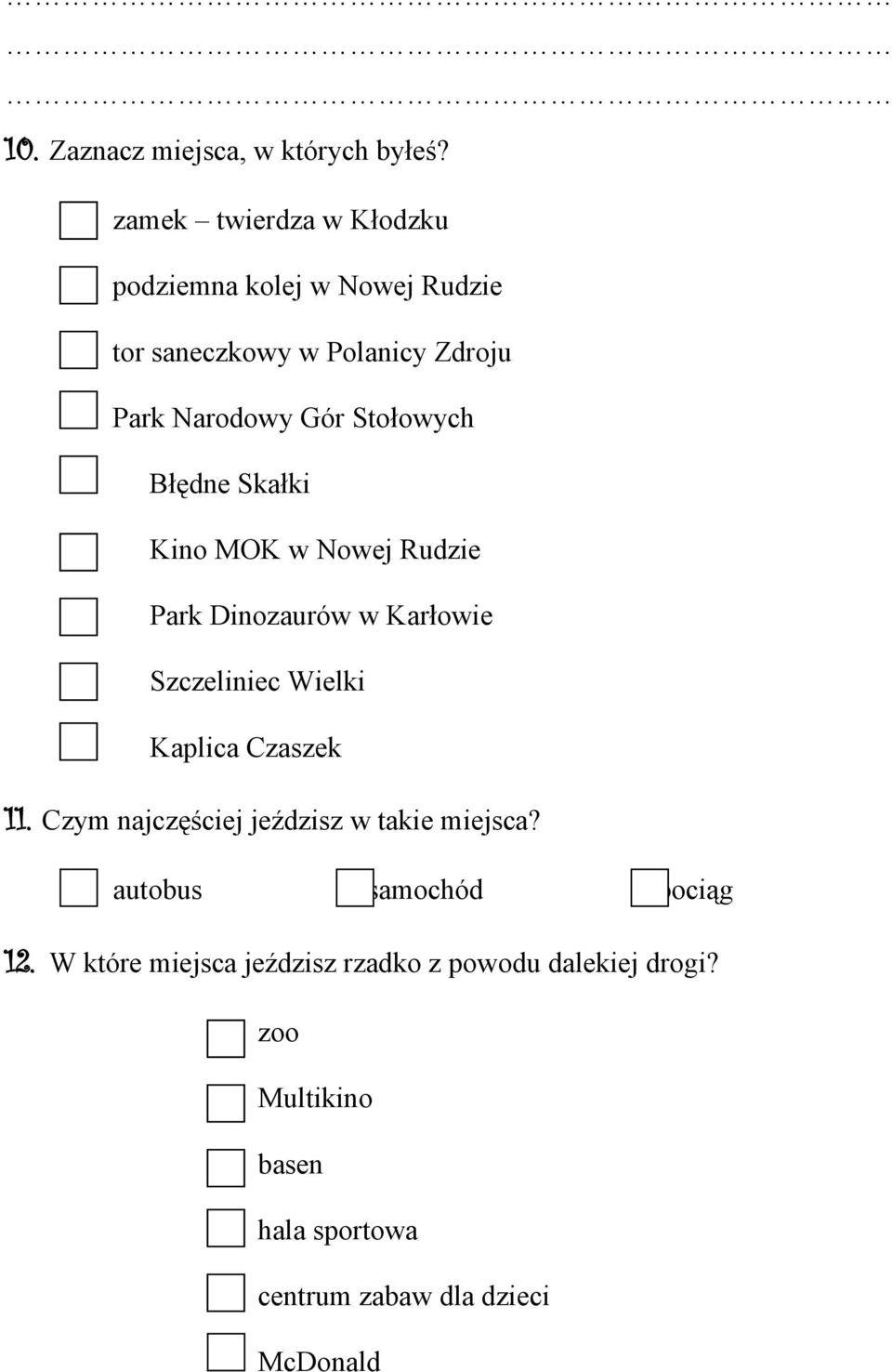 Stołowych Błędne Skałki Kino MOK w Nowej Rudzie Park Dinozaurów w Karłowie Szczeliniec Wielki Kaplica Czaszek 11.