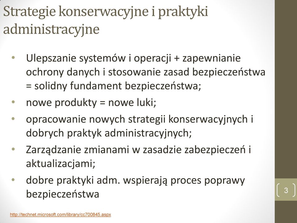 strategii konserwacyjnych i dobrych praktyk administracyjnych; Zarządzanie zmianami w zasadzie zabezpieczeń i