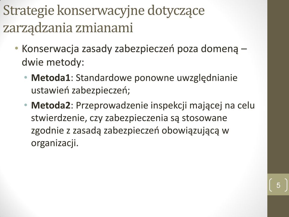 ustawień zabezpieczeń; Metoda2: Przeprowadzenie inspekcji mającej na celu