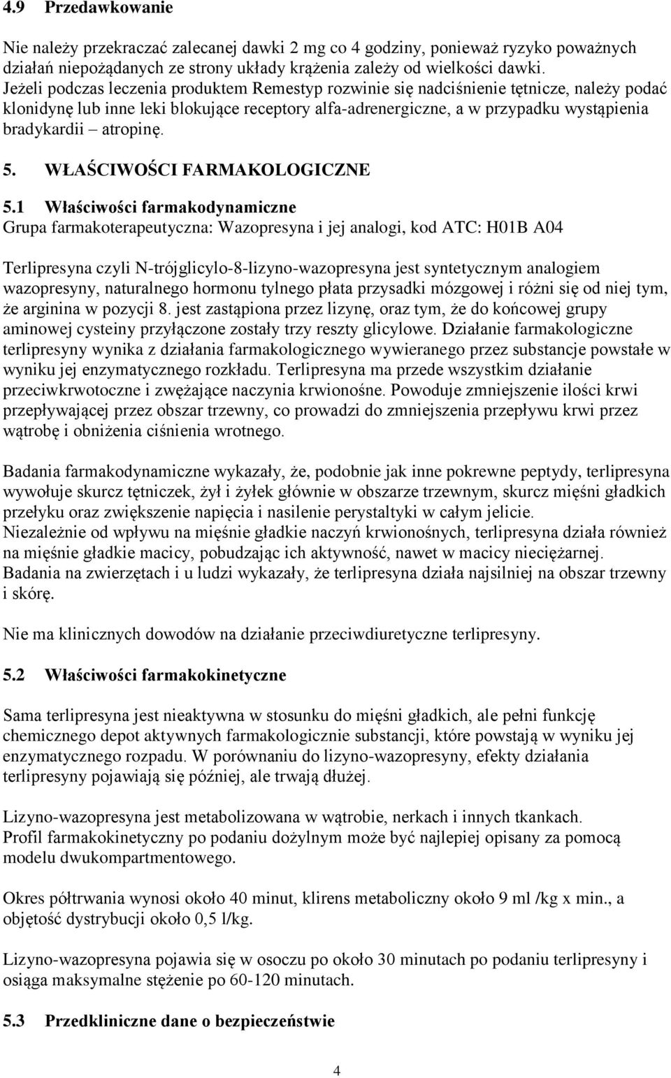 atropinę. 5. WŁAŚCIWOŚCI FARMAKOLOGICZNE 5.
