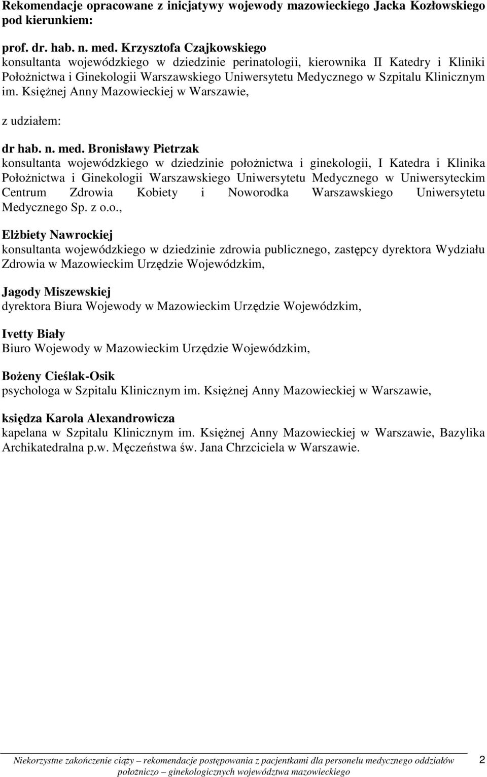 KsięŜnej Anny Mazowieckiej w Warszawie, z udziałem: dr hab. n. med.