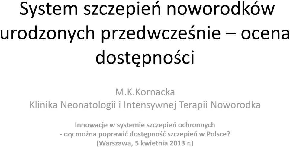 Kornacka Klinika Neonatologii i Intensywnej Terapii Noworodka
