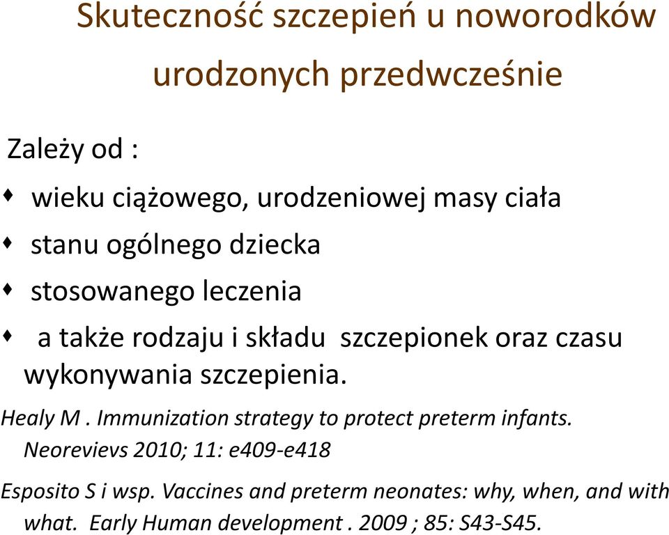 szczepienia. Healy M. Immunization strategy to protect preterm infants.