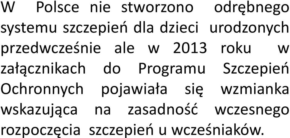 załącznikach do Programu Szczepień Ochronnych pojawiała się