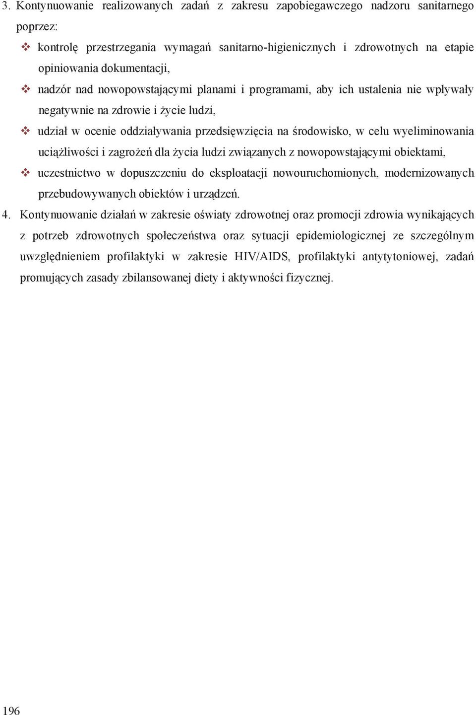 uci liwo ci i zagro e dla ycia ludzi zwi zanych z nowopowstaj cymi obiektami, uczestnictwo w dopuszczeniu do eksploatacji nowouruchomionych, modernizowanych przebudowywanych obiektów i urz dze. 4.